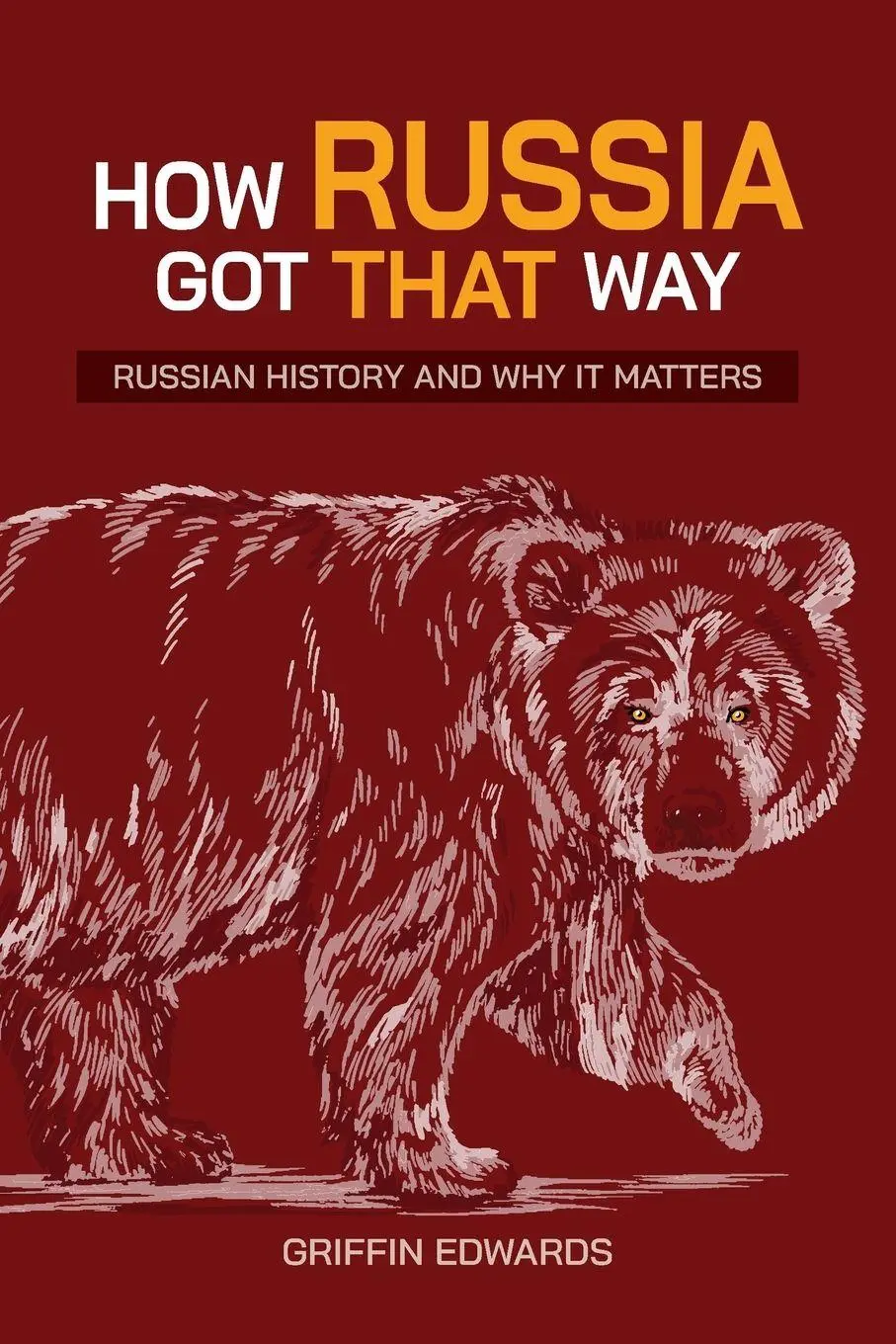 Cover: 9781880100592 | How Russia Got That Way | Griffin Edwards | Taschenbuch | Englisch