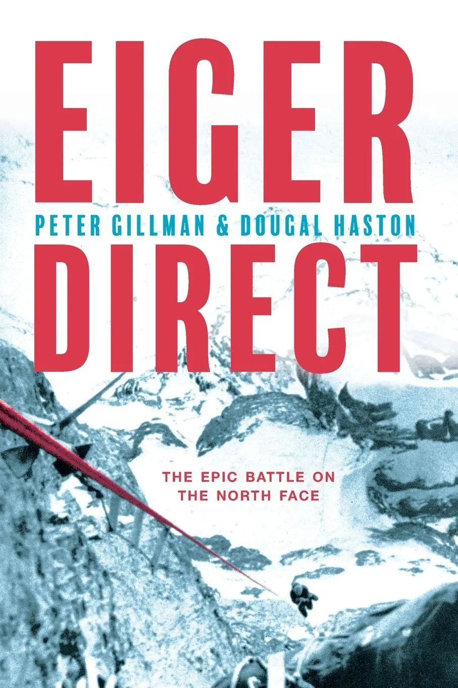 Cover: 9781912560592 | Eiger Direct | The epic battle on the North Face | Gillman (u. a.)