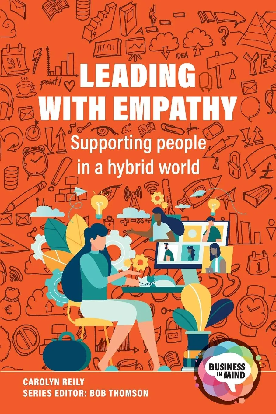 Cover: 9781915080592 | Leading with Empathy | Supporting People in a Hybrid World | Reily