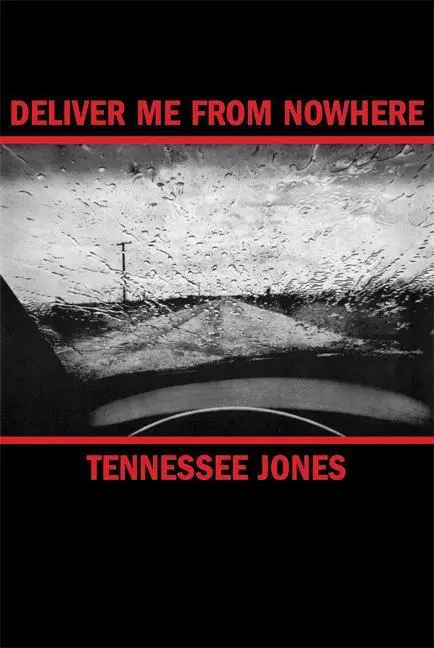 Cover: 9781932360592 | Deliver Me from Nowhere | Tennessee Jones | Taschenbuch | Englisch