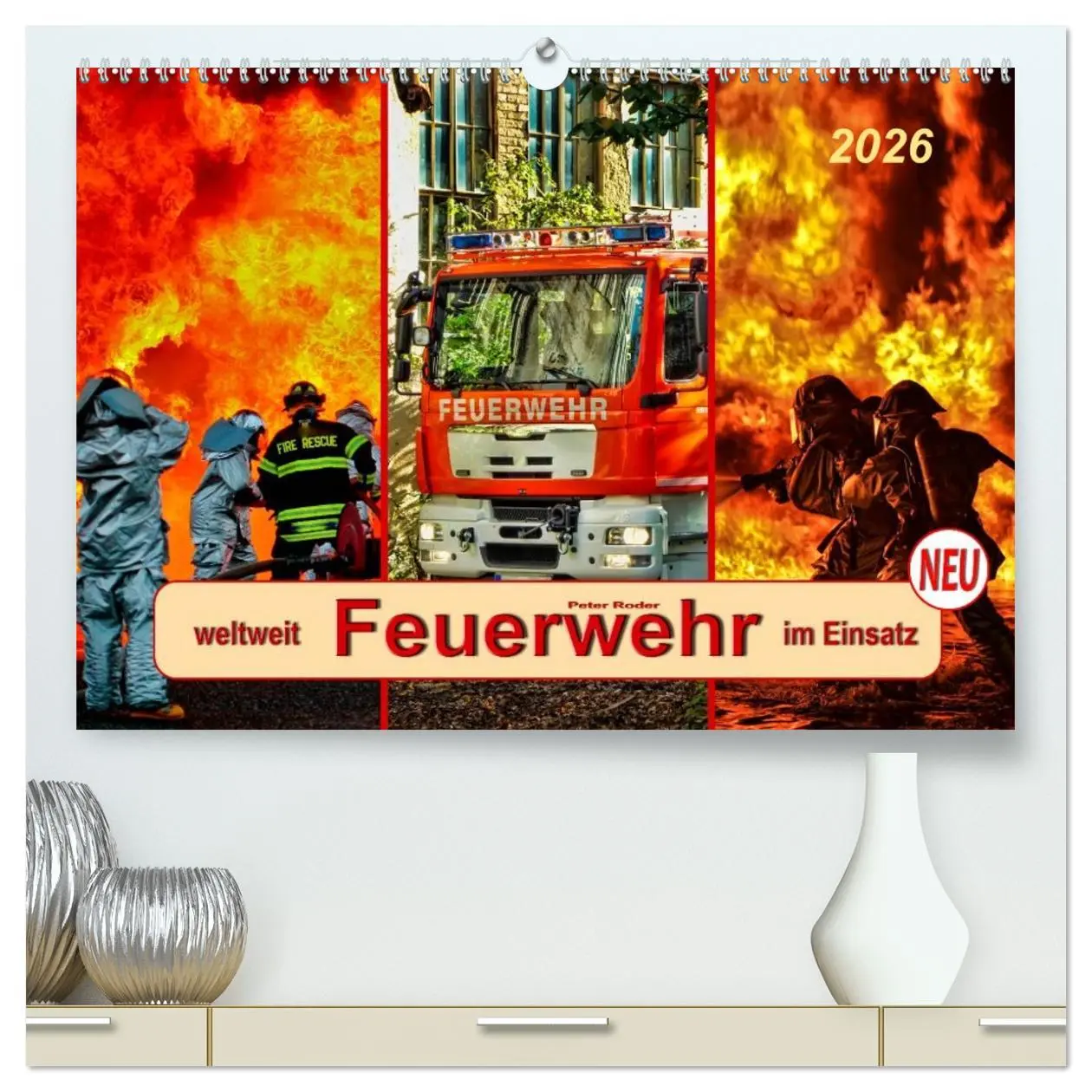 Cover: 9783457960592 | Feuerwehr - weltweit im Einsatz (hochwertiger Premium Wandkalender...