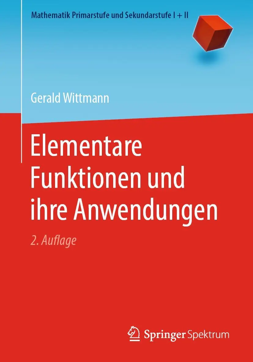 Cover: 9783662580592 | Elementare Funktionen und ihre Anwendungen | Gerald Wittmann | Buch