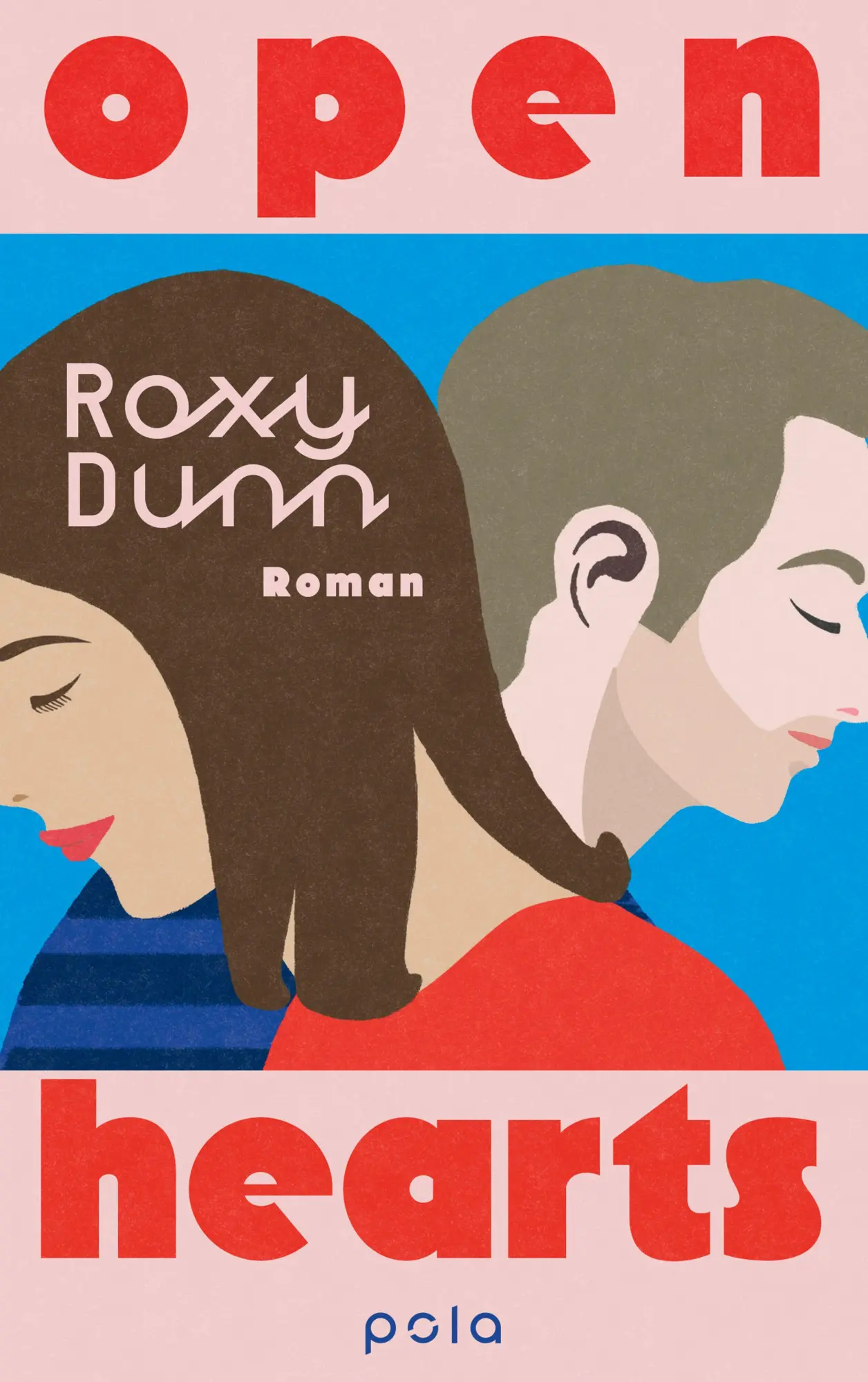 Cover: 9783759600592 | Open Hearts | Roxy Dunn | Taschenbuch | 335 S. | Deutsch | 2026 | Pola