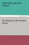 Cover: 9783842450592 | The Playboy of the Western World | John Millington Synge | Taschenbuch