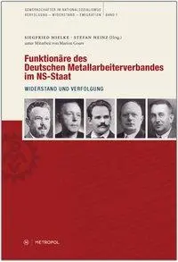 Cover: 9783863310592 | Funktionäre des Deutschen Metallarbeiterverbandes im NS-Staat | Heinz