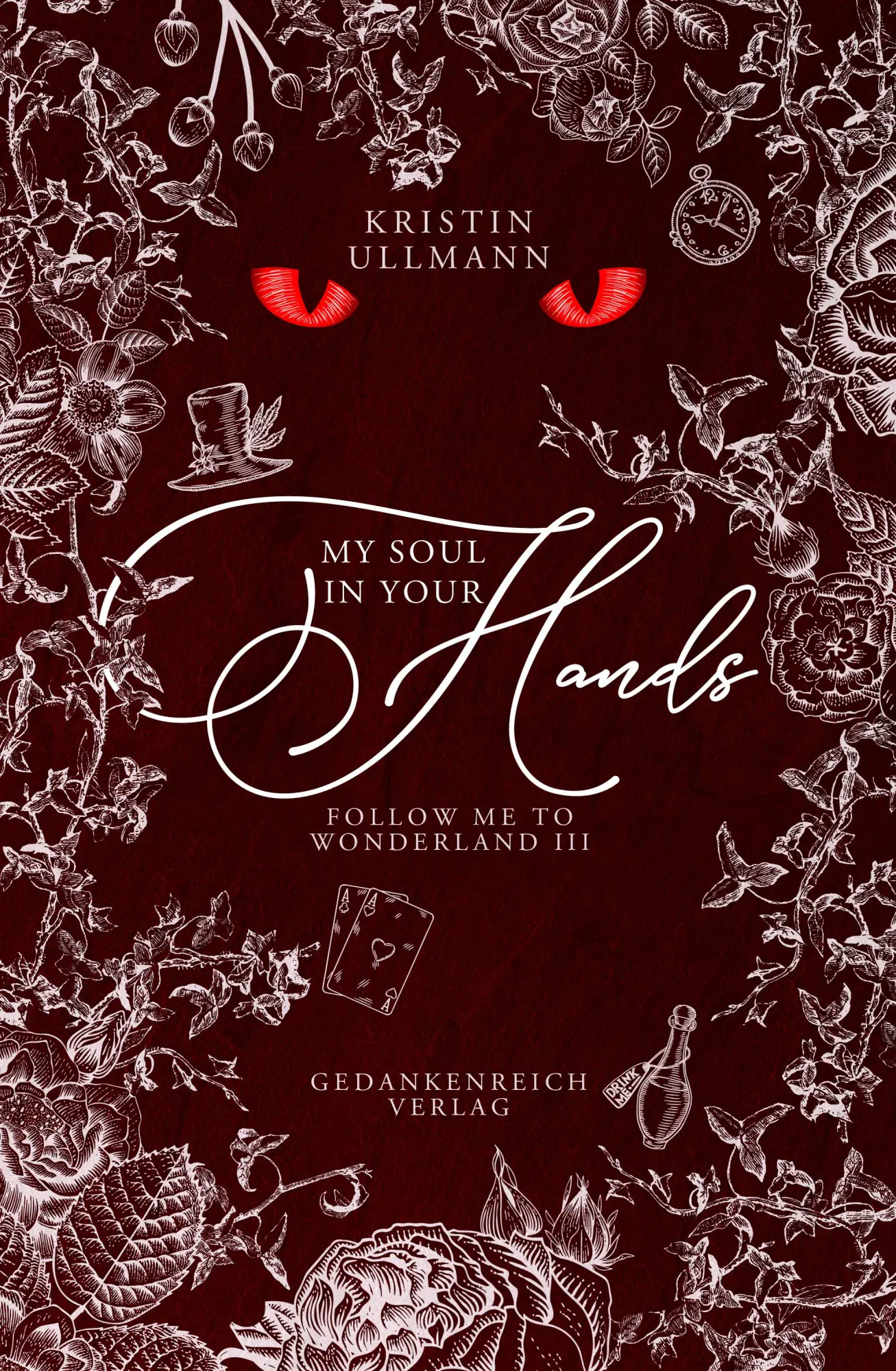 Cover: 9783987920592 | My soul in your hands | Follow me to Wonderland 3 | Kristin Ullmann