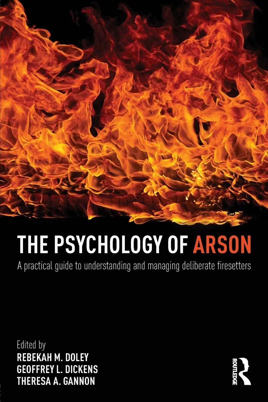 Cover: 9780415810692 | The Psychology of Arson | Rebekah Doley (u. a.) | Taschenbuch | 2015