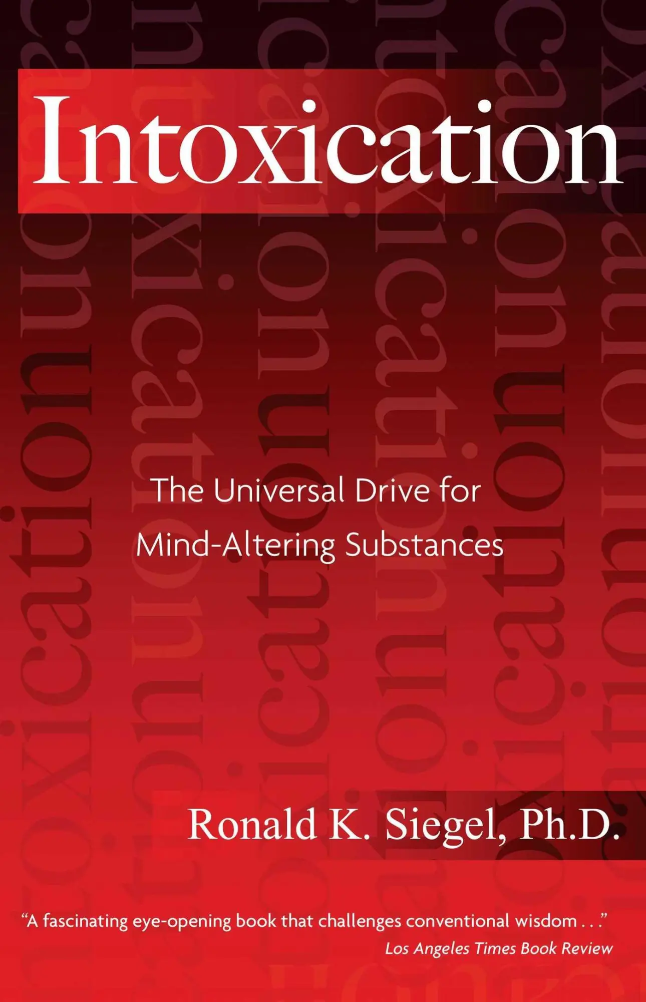 Cover: 9781594770692 | Intoxication | The Universal Drive for Mind-Altering Substances | Buch