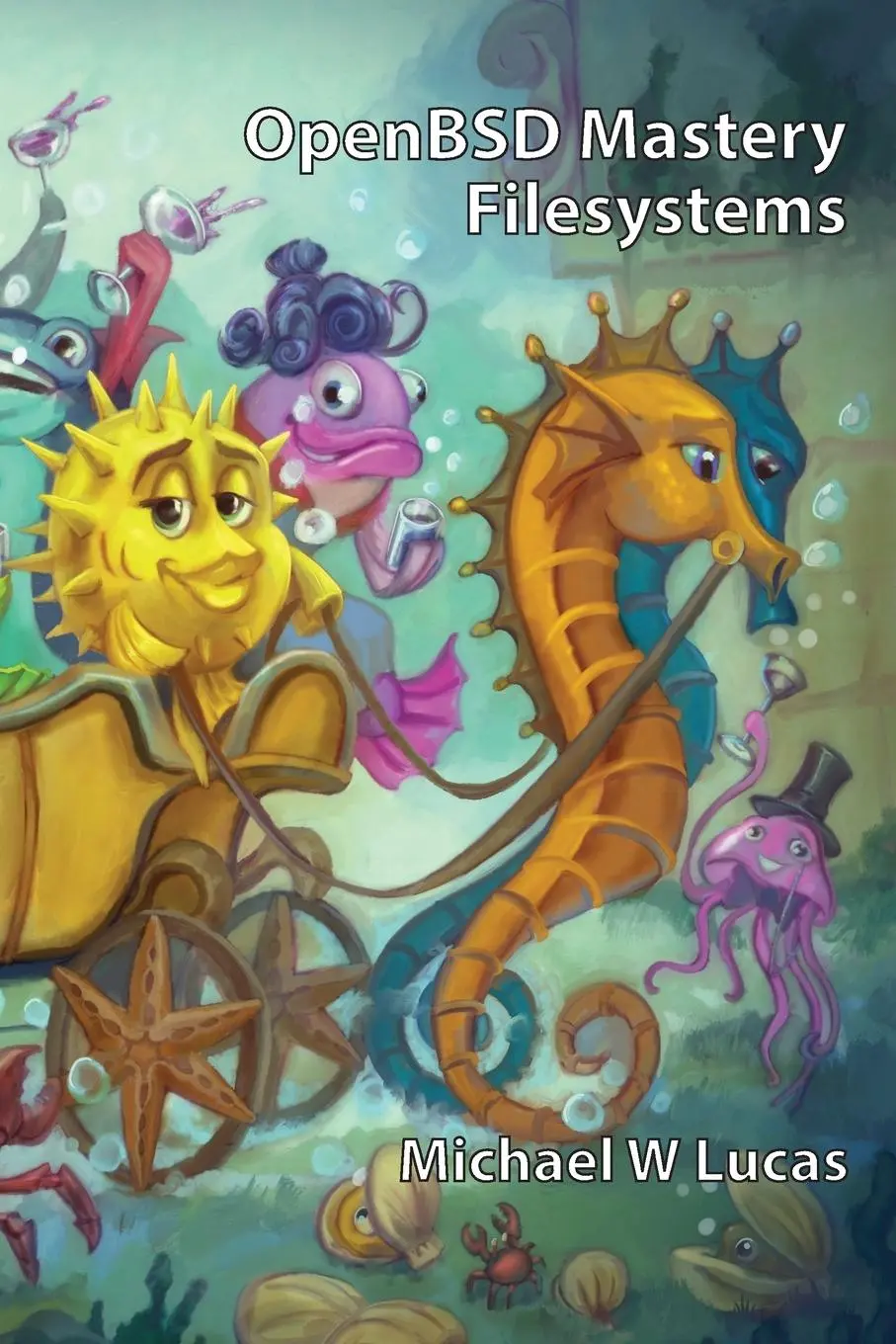 Cover: 9781642350692 | OpenBSD Mastery | Filesystems | Michael W Lucas | Taschenbuch | 2023