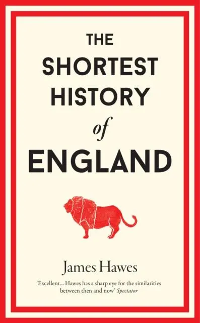 Cover: 9781910400692 | The Shortest History of England | James Hawes | Buch | 240 S. | 2020