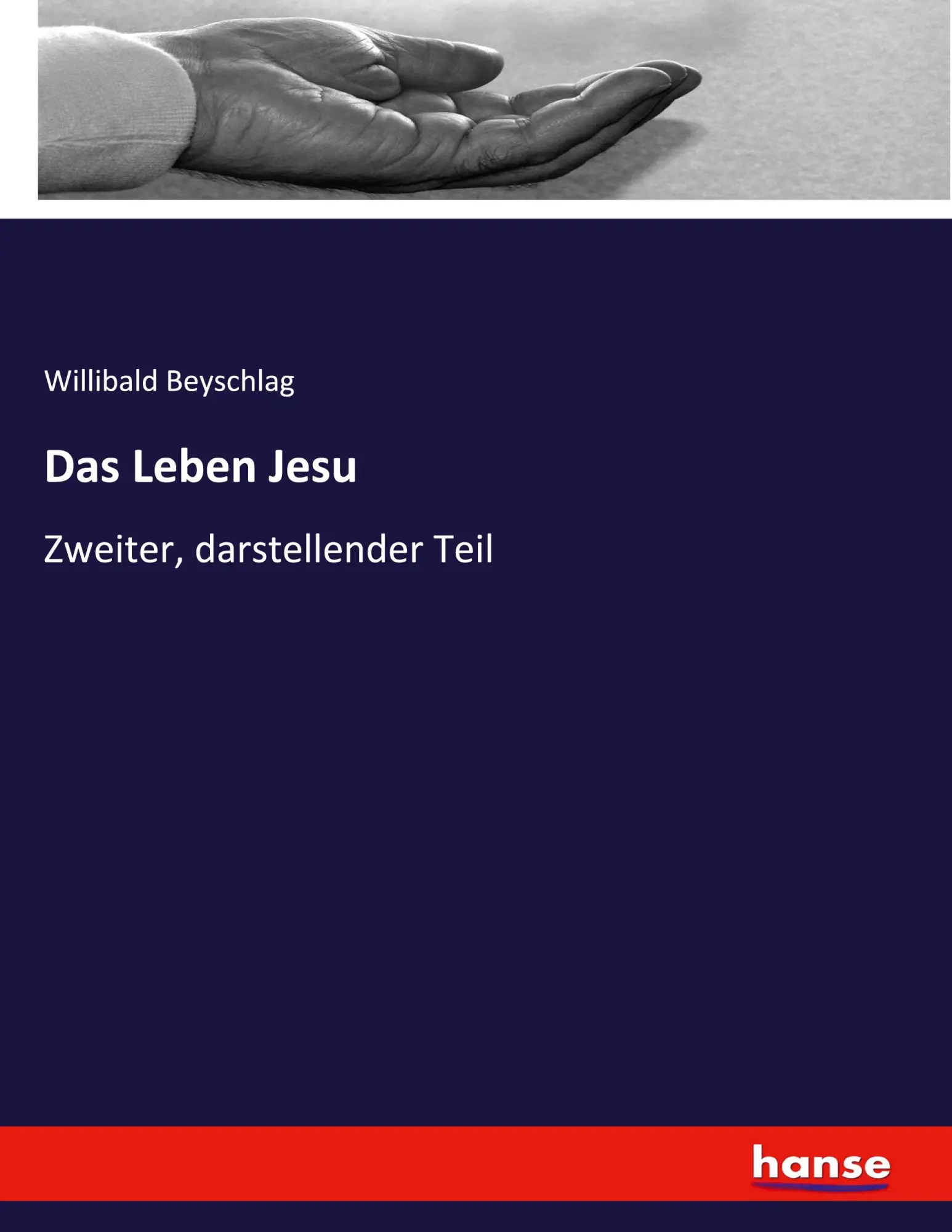 Das Leben Jesu: Zweiter, darstellender Teil