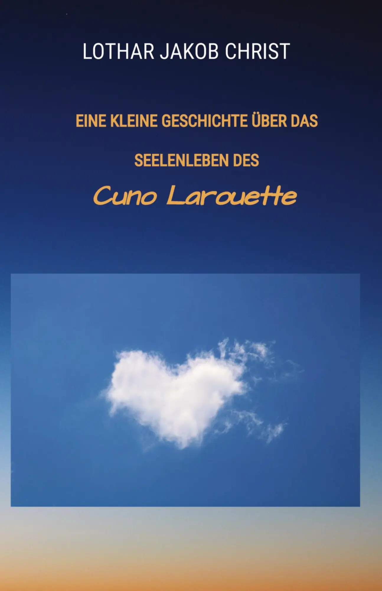 Cover: 9783384140692 | Eine kleine Geschichte über das Seelenleben des | Cuno Larouette