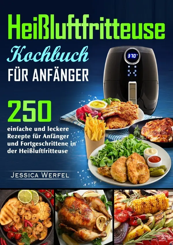 Cover: 9783565000692 | Heißluftfritteuse Kochbuch für Anfänger | Jessica Werfel | Taschenbuch
