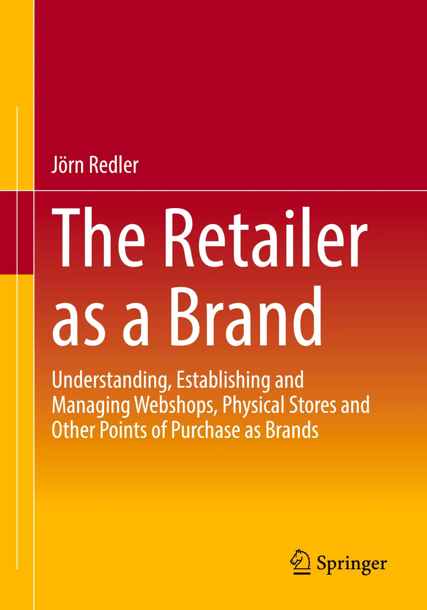 Cover: 9783658470692 | The Retailer as a Brand | Jörn Redler | Taschenbuch | xi | Englisch