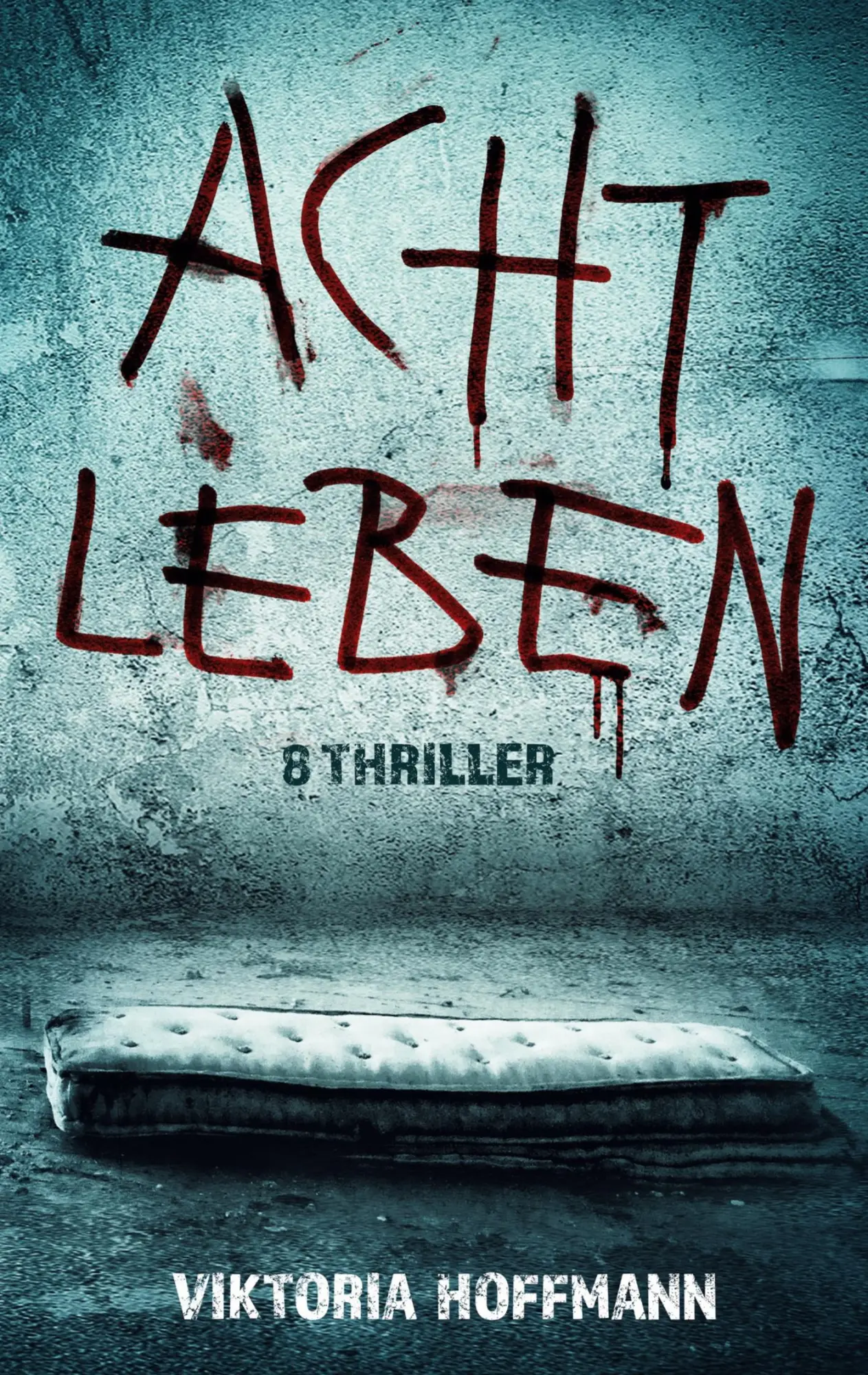 Cover: 9783751980692 | Acht Leben | 8 Thriller | Viktoria Hoffmann | Taschenbuch | Paperback