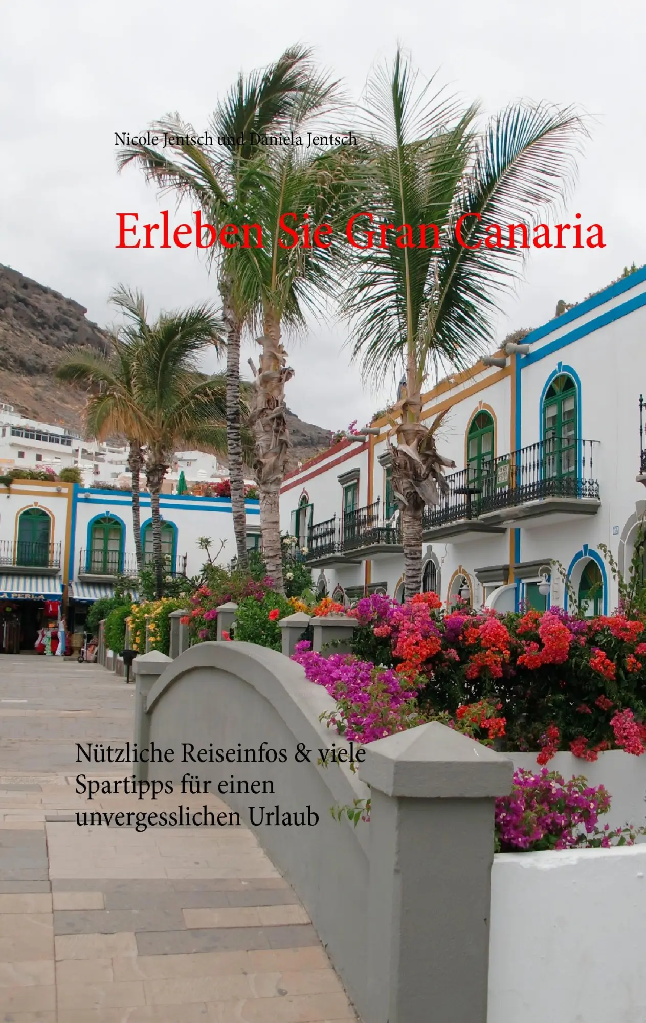 Erleben Sie Gran Canaria