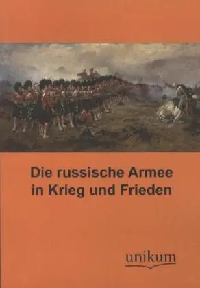 Cover: 9783845720692 | Die russische Armee in Krieg und Frieden | Anonym | Taschenbuch | 2015