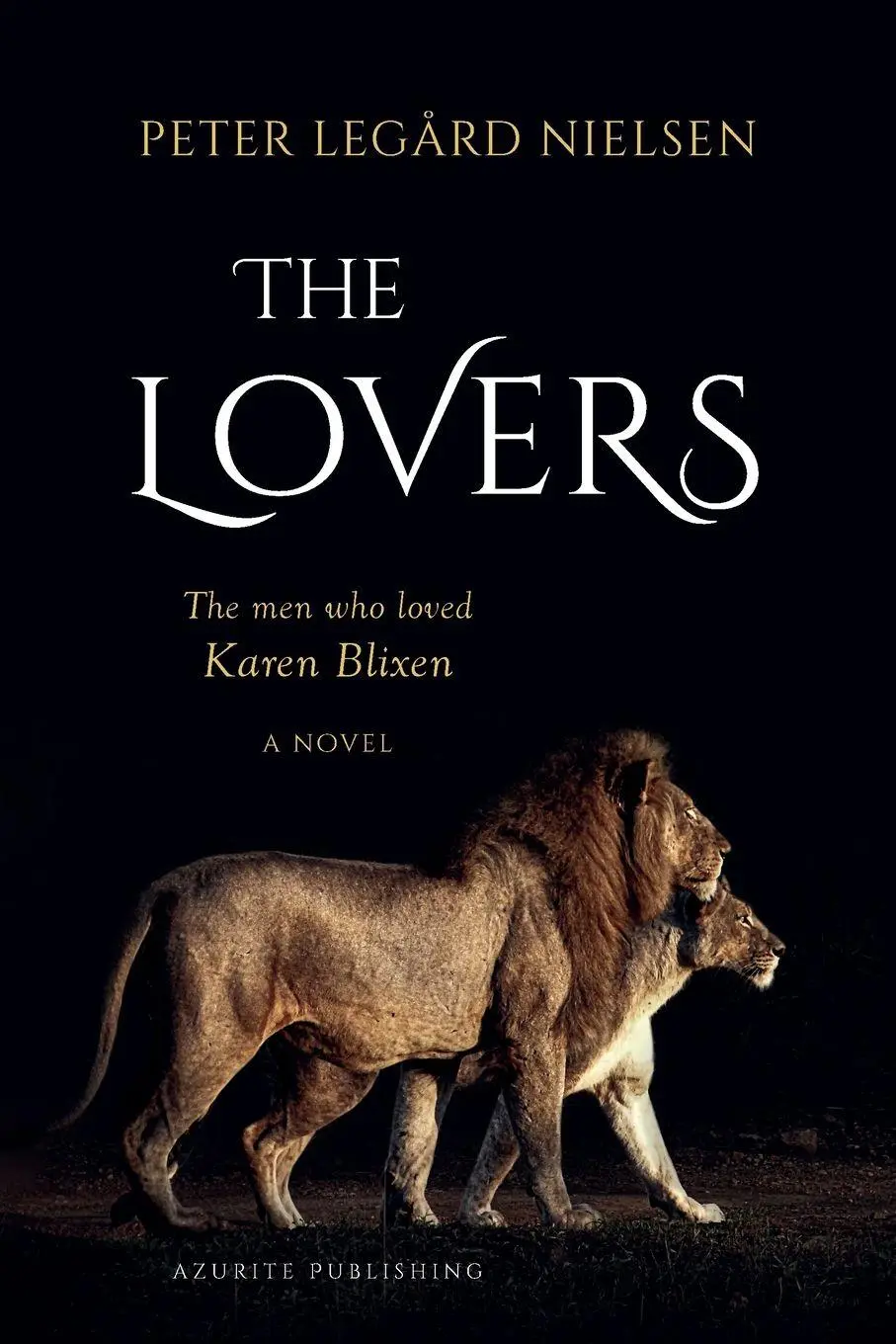 Cover: 9788797400692 | The Lovers | The Men Who Loved Karen Blixen | Peter Legård Nielsen