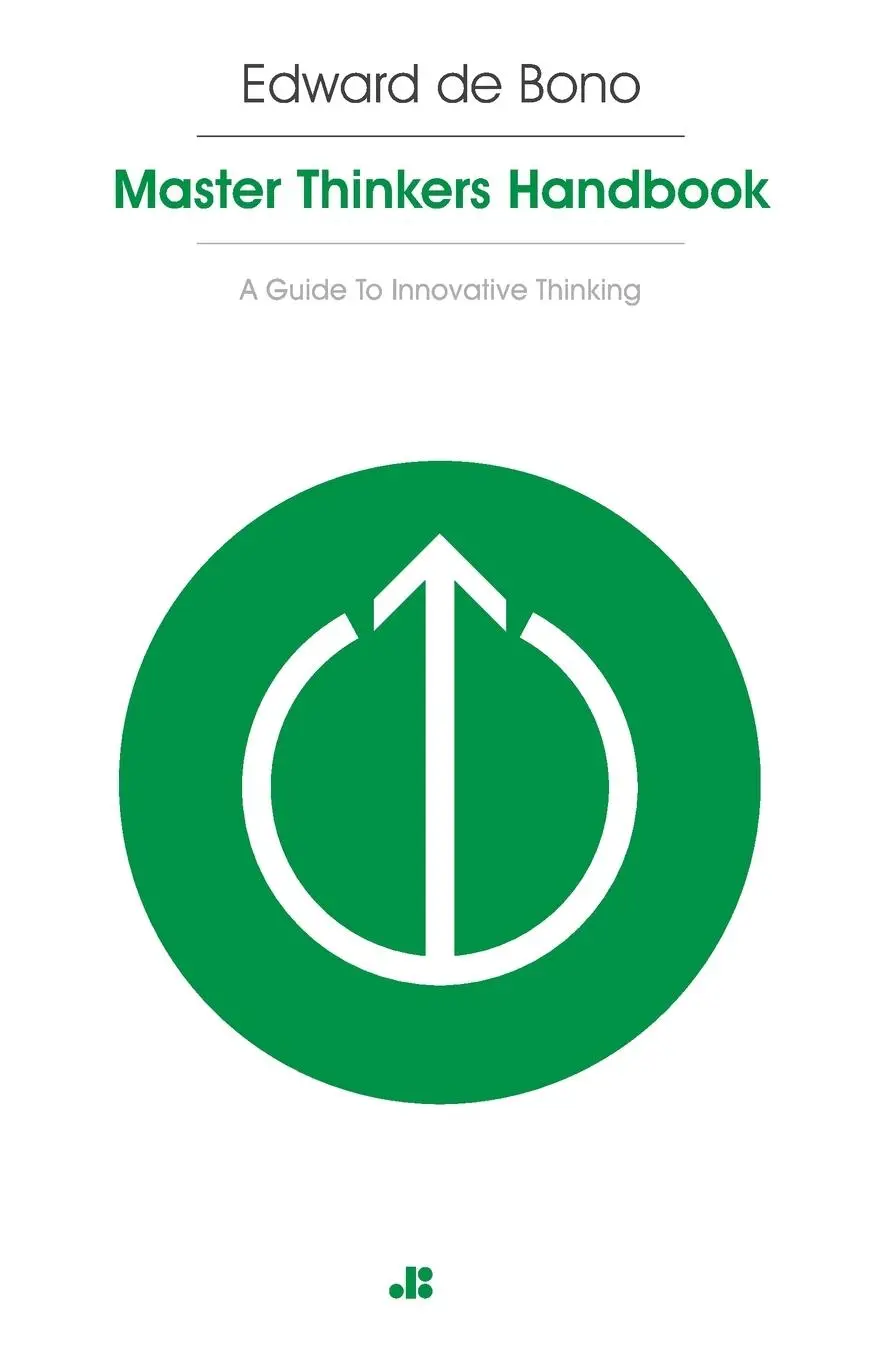 Cover: 9781471690792 | Masterthinker's Handbook | A Guide to Innovative Thinking | Bono