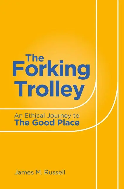 Cover: 9781786750792 | Forking Trolley | An Ethical Journey to the Good Place | James Russell