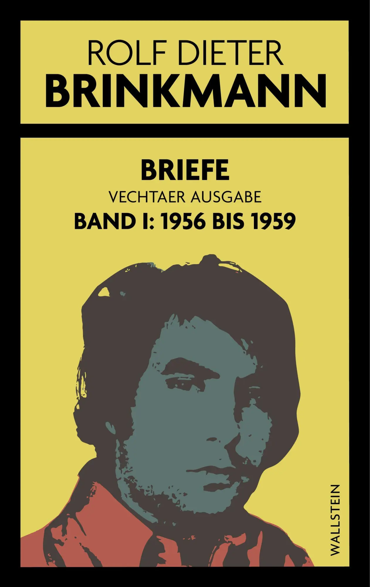 Cover: 9783835360792 | Briefe | Band I: 1956 bis 1959 | Rolf Dieter Brinkmann | Buch | 562 S.
