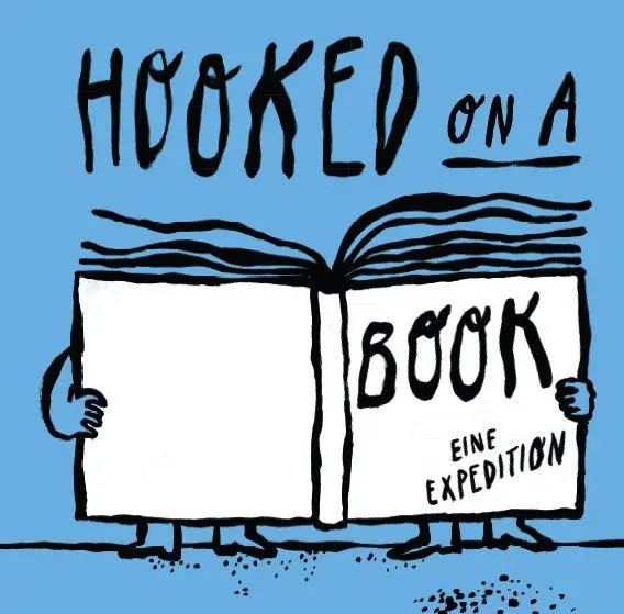 Cover: 9783960310792 | Hooked on a book | Eine Expedition | Helgard Haug | Buch | 110 S.