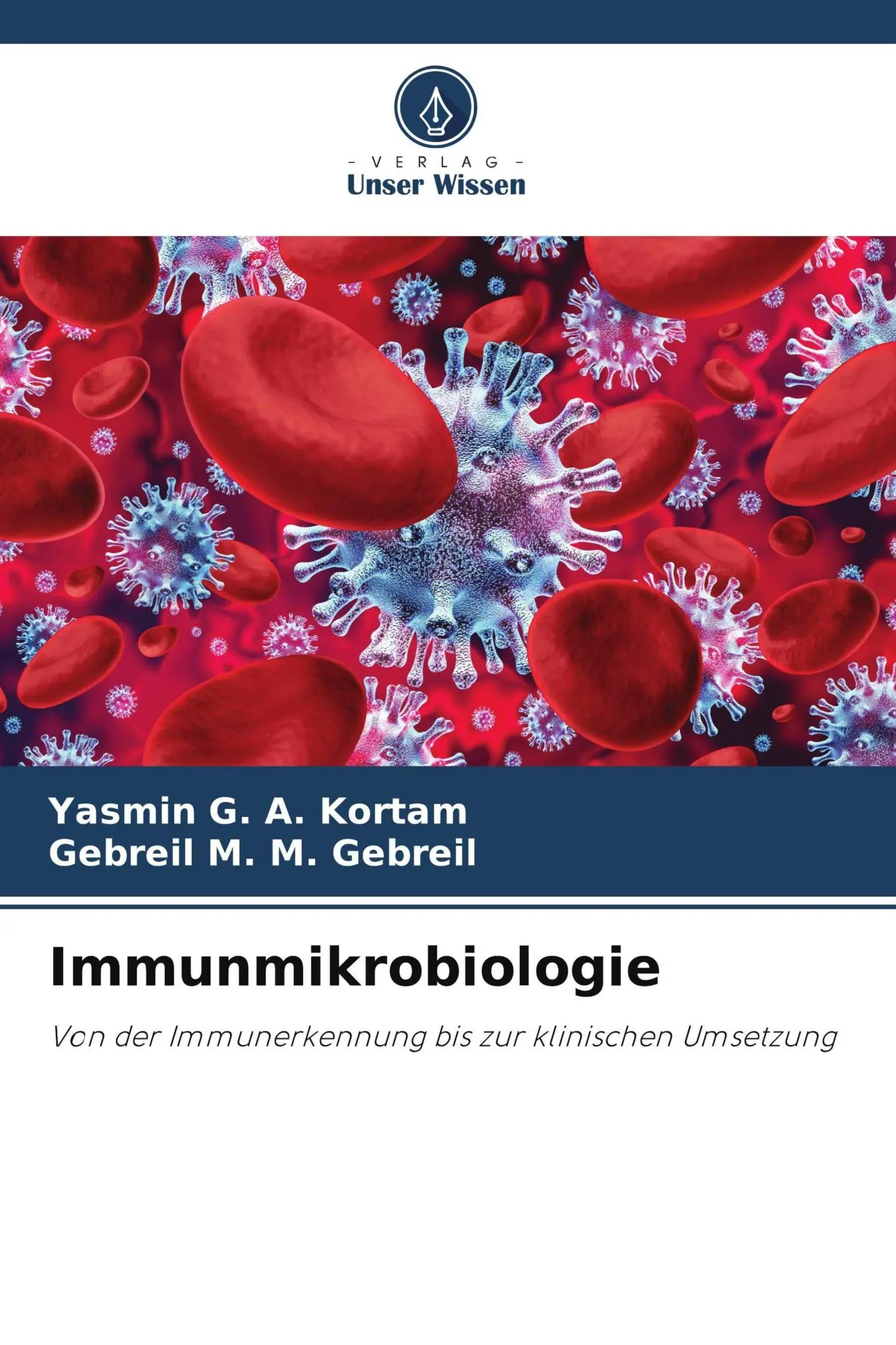 Cover: 9786630410792 | Immunmikrobiologie | Yasmin G. A. Kortam (u. a.) | Taschenbuch | 2026