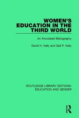 Cover: 9781138040892 | Women's Education in the Third World | An Annotated Bibliography