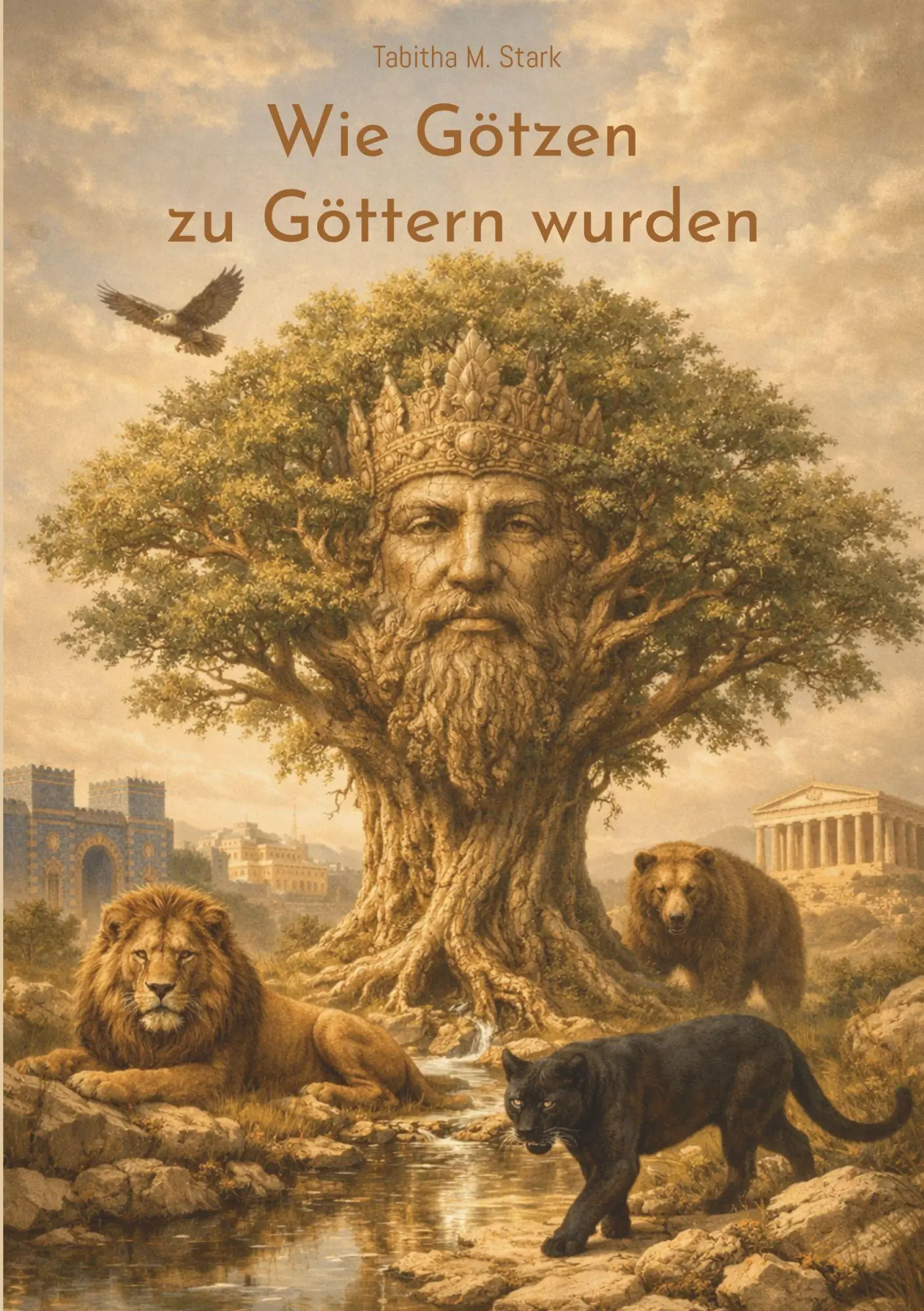 Cover: 9783696380892 | Wie Götzen zu Göttern wurden | Tabitha M. Stark | Taschenbuch | 298 S.