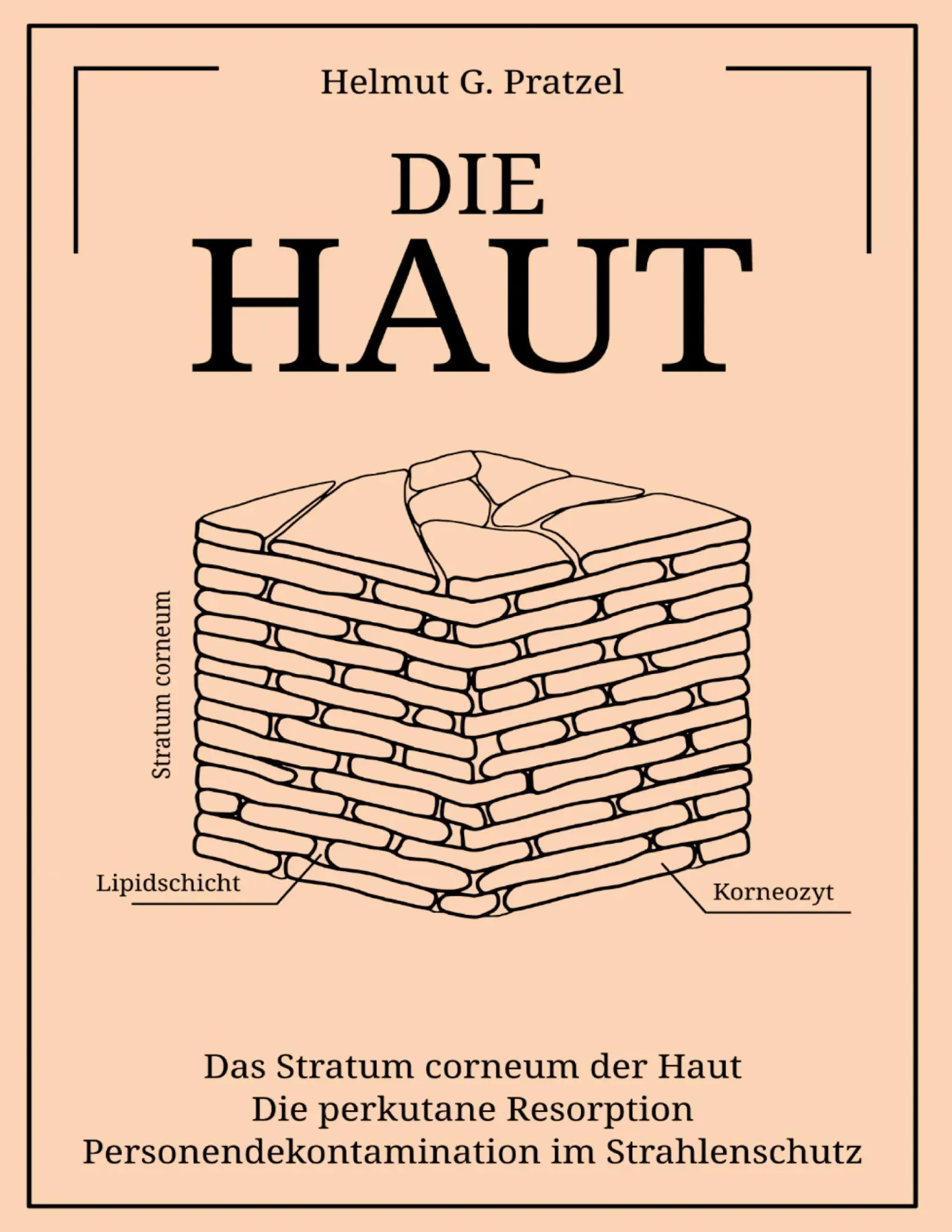 Cover: 9783756220892 | Die Haut | Helmut G. Pratzel | Buch | HC runder Rücken kaschiert