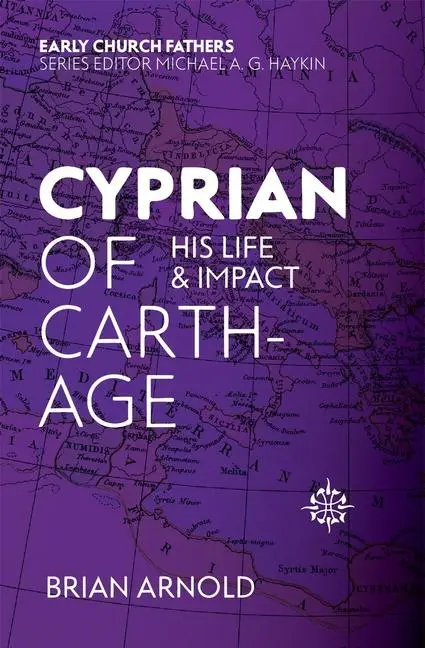 Cover: 9781527100992 | Cyprian of Carthage | His Life and Impact | Brian J. Arnold | Buch