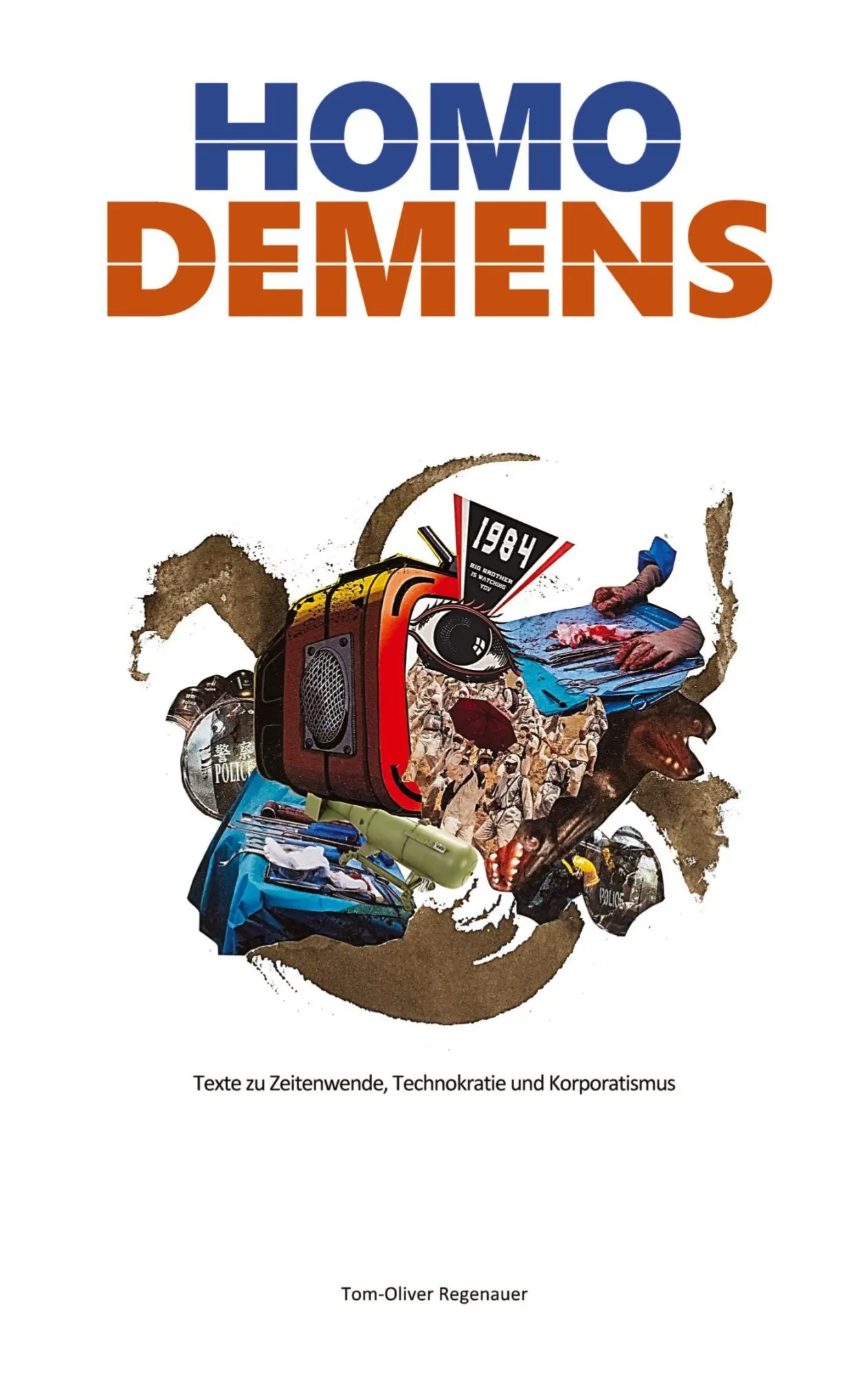 Cover: 9783384730992 | HOMO DEMENS | Texte zu Zeitenwende, Technokratie und Korporatismus