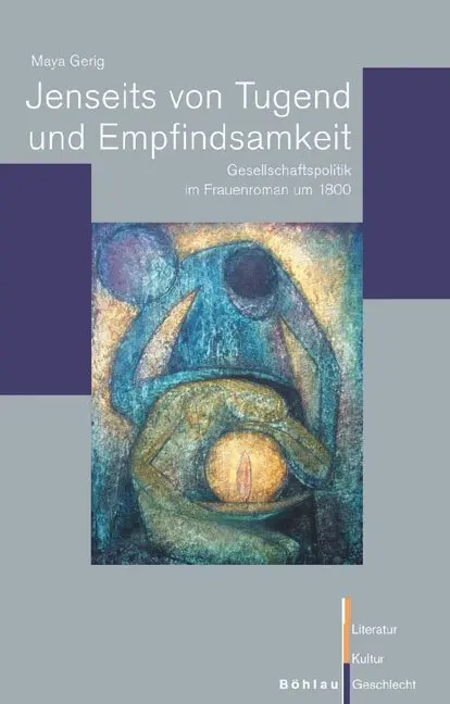 Cover: 9783412200992 | Jenseits von Tugend und Empfindsamkeit | Maya Gerig | Taschenbuch