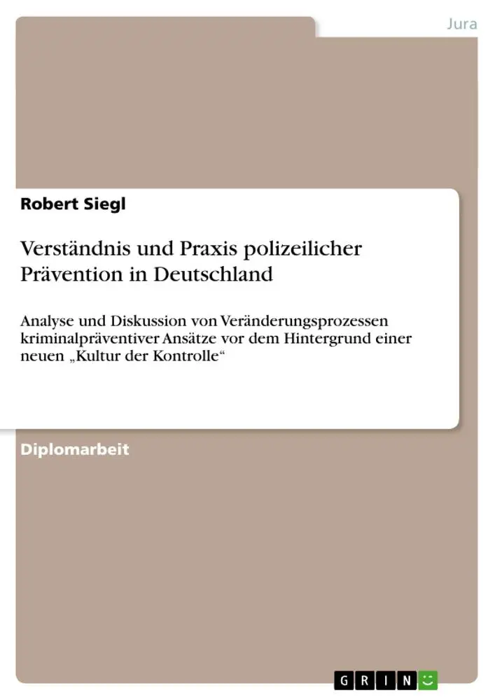 Cover: 9783640140992 | Verständnis und Praxis polizeilicher Prävention in Deutschland | Siegl