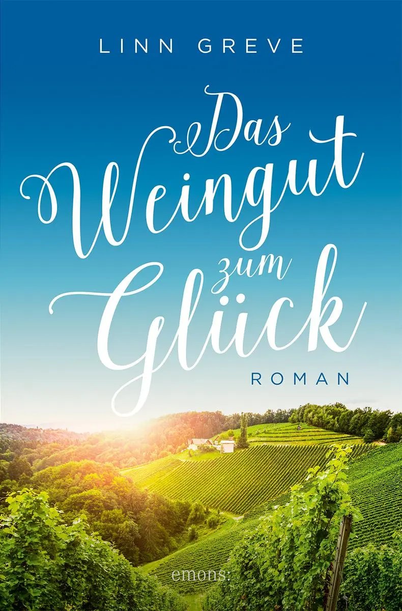 Cover: 9783740820992 | Das Weingut zum Glück | Roman | Linn Greve | Taschenbuch | 304 S.
