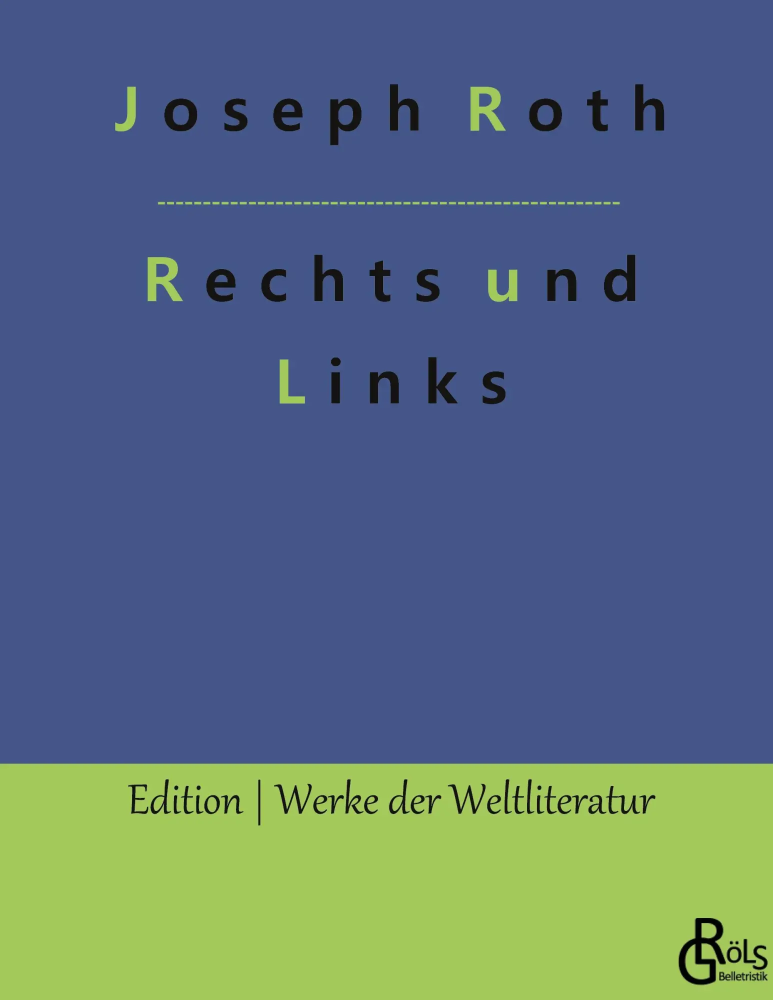 Cover: 9783988280992 | Rechts und Links | Joseph Roth | Buch | HC gerader Rücken kaschiert