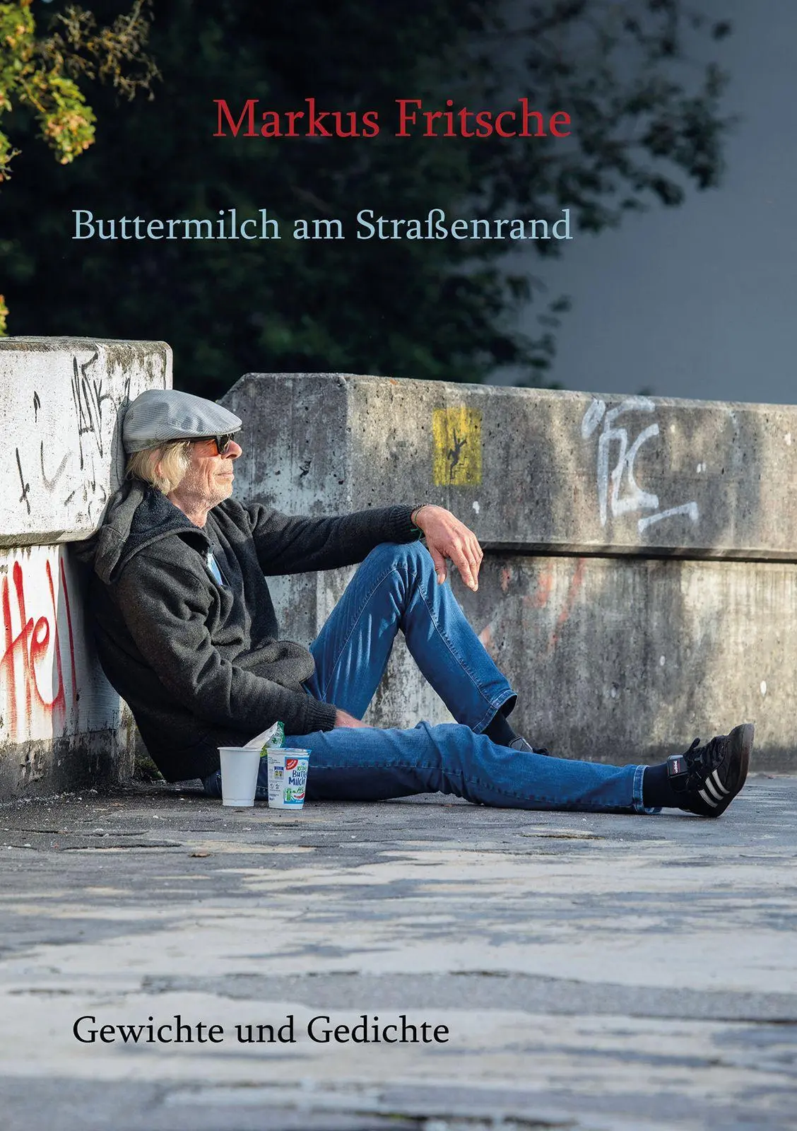 Cover: 9783989030992 | Buttermilch am Straßenrand | Gewichte und Gedichte | Markus Fritsche