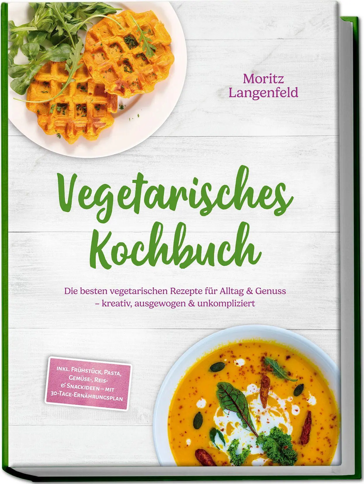 Cover: 9783989100992 | Vegetarisches Kochbuch: Die besten vegetarischen Rezepte für Alltag...