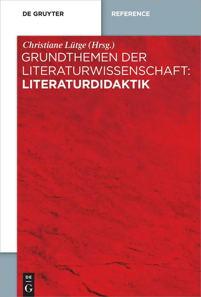 Cover: 9783111131092 | Grundthemen der Literaturwissenschaft: Literaturdidaktik | Lütge | X