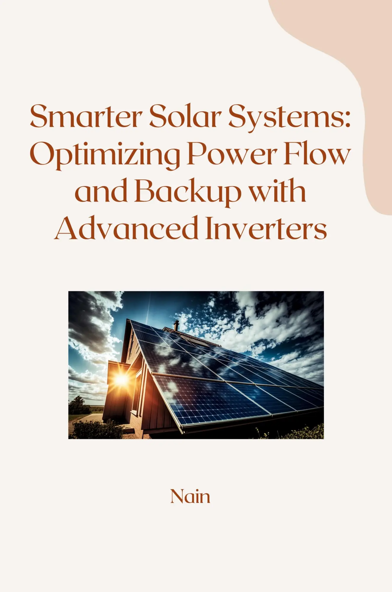 Smarter Solar Systems Optimizing Power Flow and Backup with Advanced Inverters - Nain Kartoniert (TB)