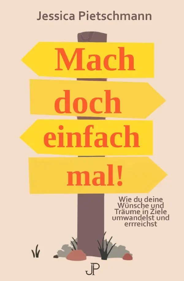 Cover: 9783757571092 | Mach doch einfach mal! | Jessica Pietschmann | Taschenbuch | 100 S.