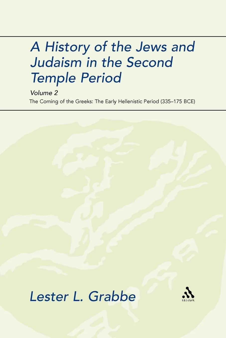 Cover: 9780567541192 | A History of the Jews and Judaism in the Second Temple Period,...