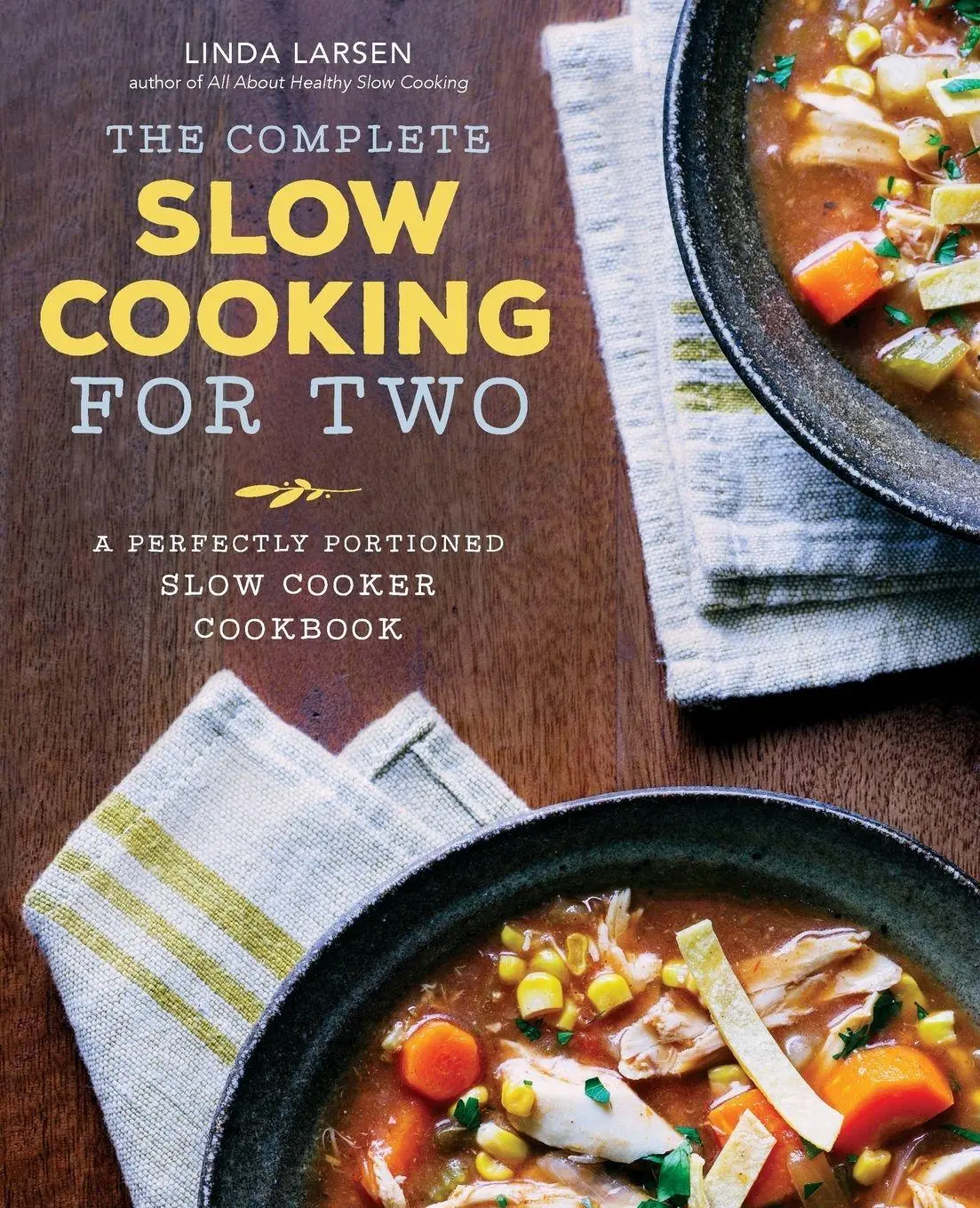 Cover: 9781942411192 | The Complete Slow Cooking for Two | Linda Larsen | Taschenbuch | 2015