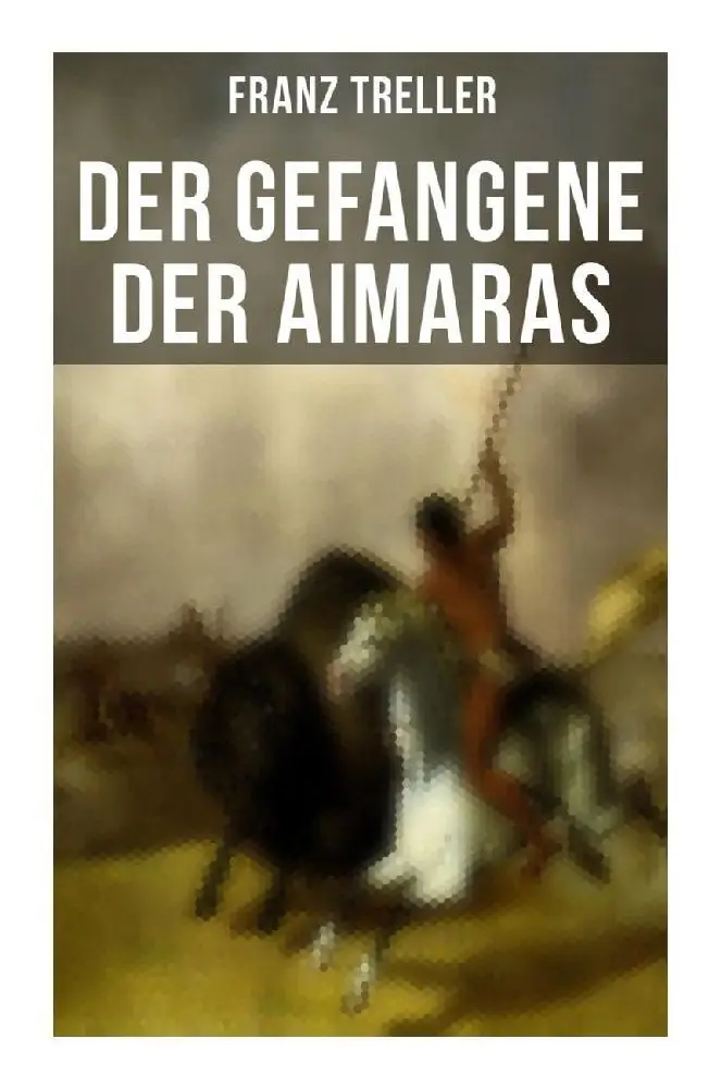 Cover: 9788027261192 | Der Gefangene der Aimaras | Franz Treller | Taschenbuch | 132 S.