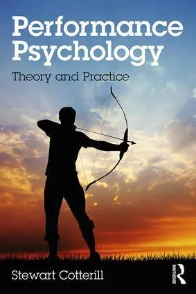 Cover: 9781138831292 | Performance Psychology | Theory and Practice | Stewart Cotterill