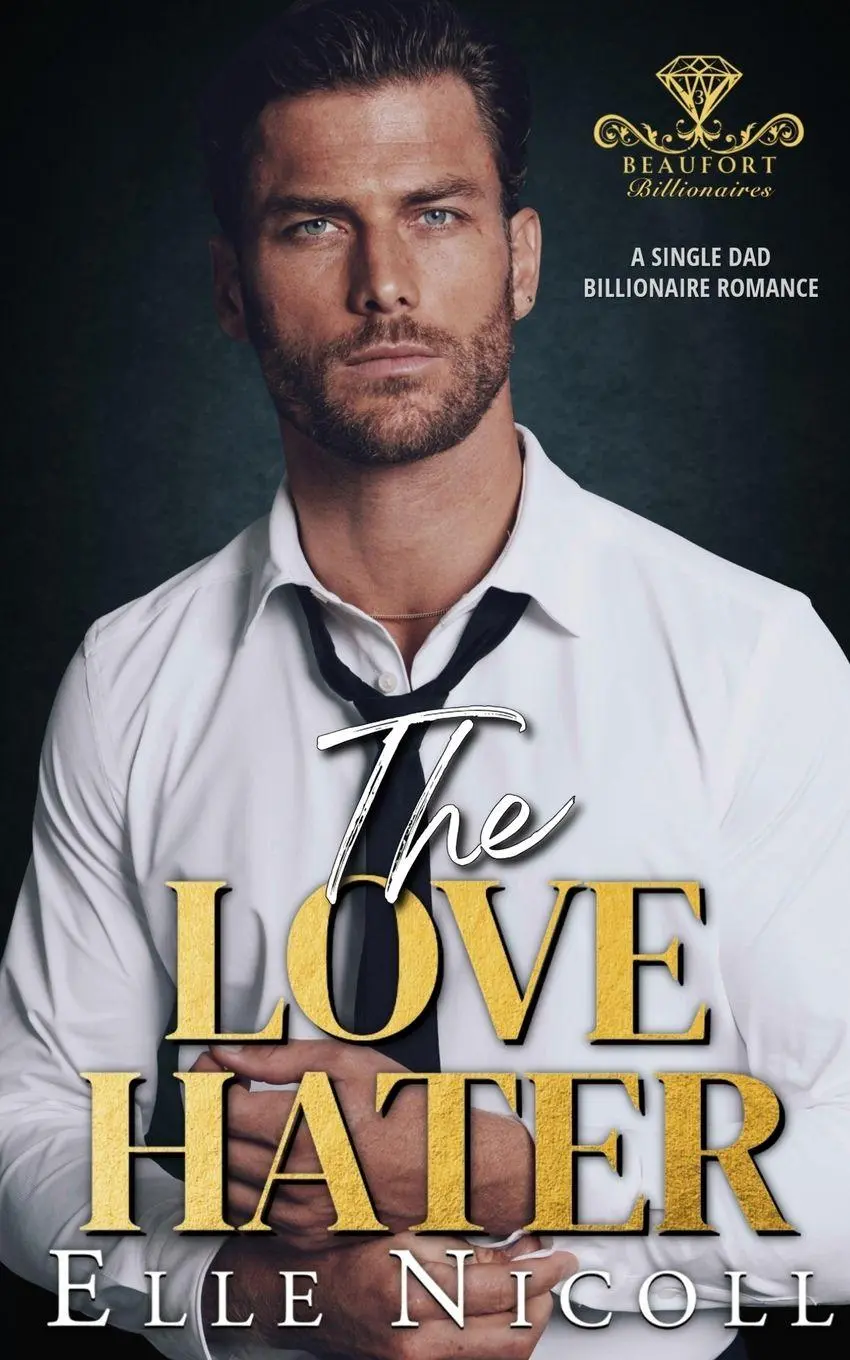 Cover: 9781917681292 | The Love Hater | A Single Dad Billionaire Romance | Elle Nicoll | Buch