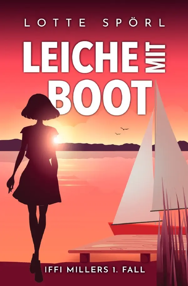 Cover: 9783819091292 | Leiche mit Boot | Ein Wohlfühlkrimi. DE | Lotte Spörl | Taschenbuch