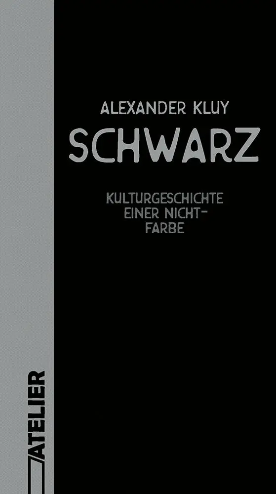 Cover: 9783990651292 | Schwarz | Kulturgeschichte einer Nicht-Farbe | Alexander Kluy | Buch