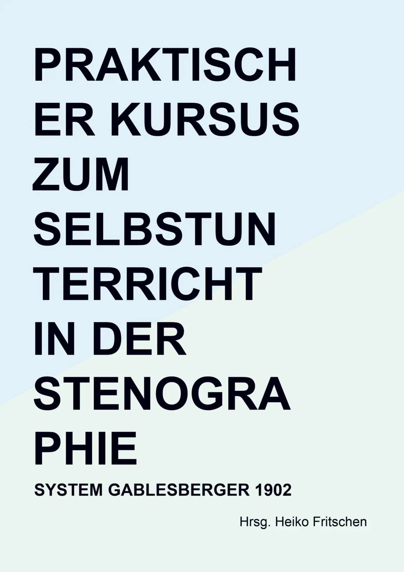 Cover: 9789403731292 | Praktischer Kursus zum Selbstunterricht in der Stenographie | Buch