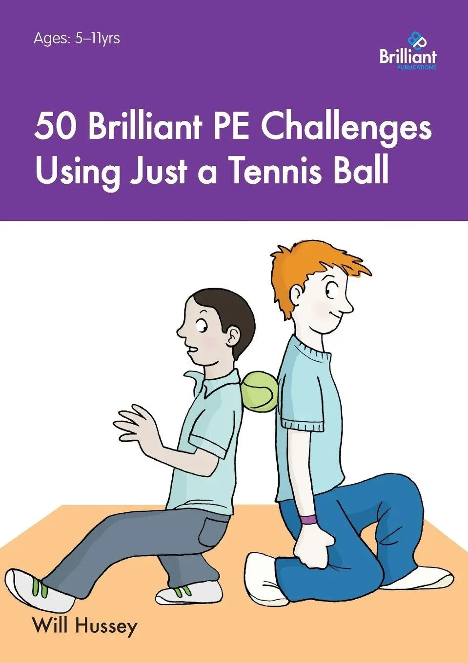 Cover: 9781783171392 | 50 Brilliant PE Challenges with just a Tennis Ball | Will Hussey